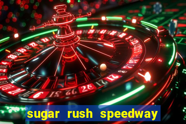 sugar rush speedway download android